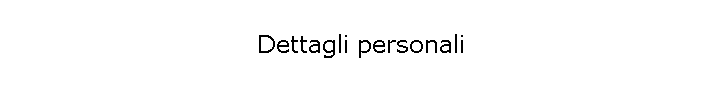 Dettagli personali