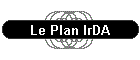 Le Plan IrDA