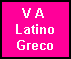 V A 
 Latino 
Greco