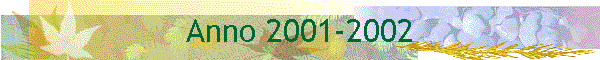 Anno 2001-2002
