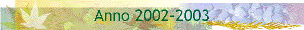 Anno 2002-2003