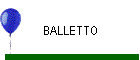 BALLETTO