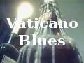 Vaticano Blues - Videoclip - 320 x 240