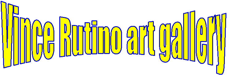 Vince Rutino art gallery
