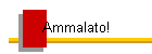 Ammalato!