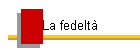 La fedelta'