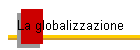 Viva la globalizzazione