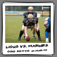 Lions Vs Marines - Osio Sotto (Bg) 21-Marzo-2010