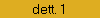 dett. 1