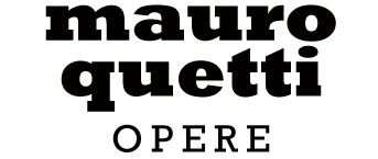 Mauro QUETTI - Opere