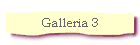 Galleria 3