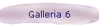 Galleria 6