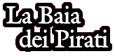 La Baia dei Pirati