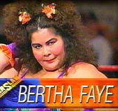 Bertha Faye.