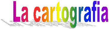 La cartografia
