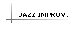 JAZZ IMPROV.