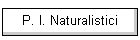 P. I. Naturalistici