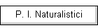 P. I. Naturalistici