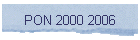 PON 2000 2006