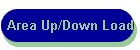 Area Up/Down Load