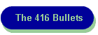 The 416 Bullets