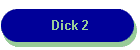 Dick 2