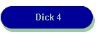 Dick 4