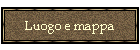 Luogo e mappa