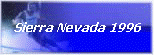 Sierra Nevada 1996