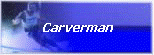 Carverman