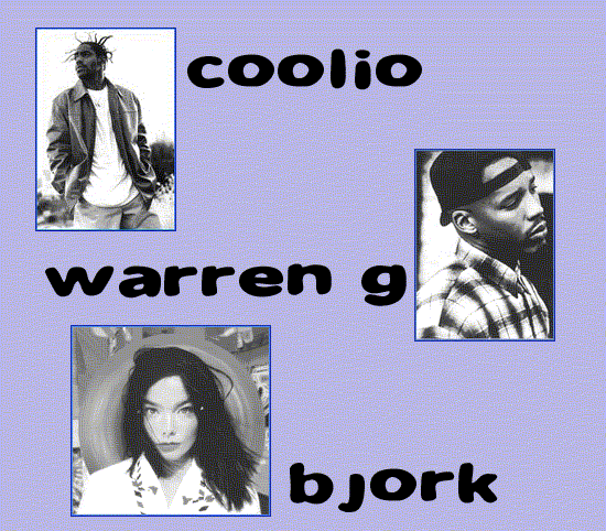 Coolio + Warren G + Bjork