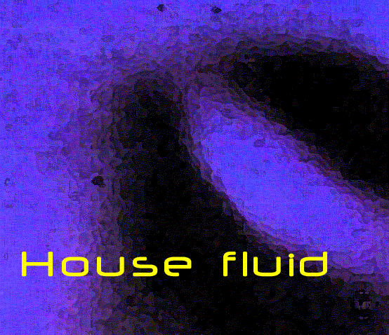 House Fluid