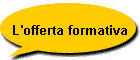 L'offerta formativa