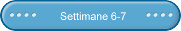 Settimane 6-7