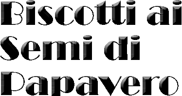 Biscotti ai Semi di Papavero