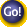 Go!