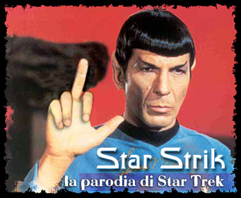 Star Strik Home Page - La Parodia Demenziale di Star Trek