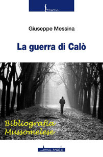 Bibliografia Mussomelese: Messina Giuseppe, La guerra di Calò