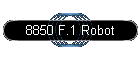 8850 F.1 Robot