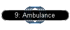 9: Ambulance