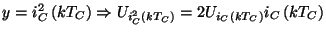 \( y=i^{2}_{C}\left( kT_{C}\right) \Rightarrow U_{i^{2}_{C}\left( kT_{C}\right) }=2U_{i_{C}\left( kT_{C}\right) }i_{C}\left( kT_{C}\right) \)