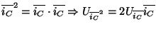 \( \overline{i_{C}}^{2}=\overline{i_{C}}\cdot \overline{i_{C}}\Rightarrow U_{\overline{i_{C}}^{2}}=2U_{\overline{i_{C}}}\overline{i_{C}} \)