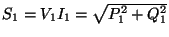 \( S_{1}=V_{1}I_{1}=\sqrt{P^{2}_{1}+Q^{2}_{1}} \)