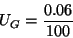 \begin{displaymath}
U_{G}=\frac{0.06}{100}\end{displaymath}