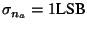 \( \sigma _{n_{a}}=1\textrm{LSB} \)