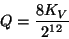 \begin{displaymath}
Q=\frac{8K_{V}}{2^{12}}\end{displaymath}