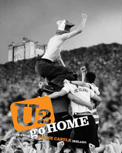 U2 Go Home: Live from Slane Castle