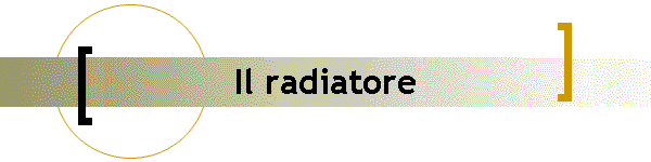 Il radiatore