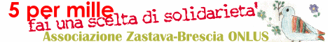 Sostieni la Associazione Zastava-Brescia-ONLUS per la solidariet internazionale
