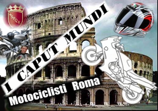 Motoclub I CAPUT MUNDI Motociclisti Roma - Zezo